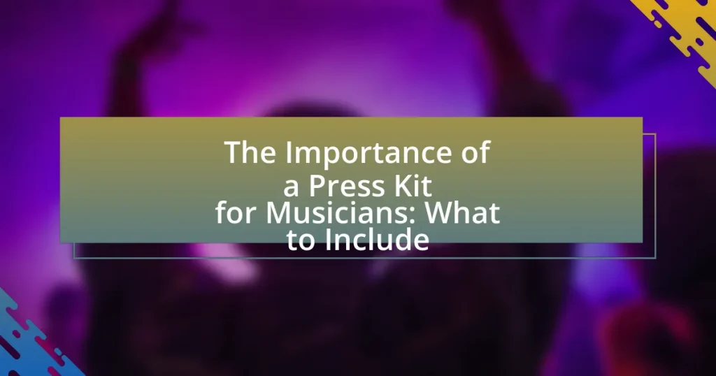 The Importance of a Press Kit for Musicians: What to Include