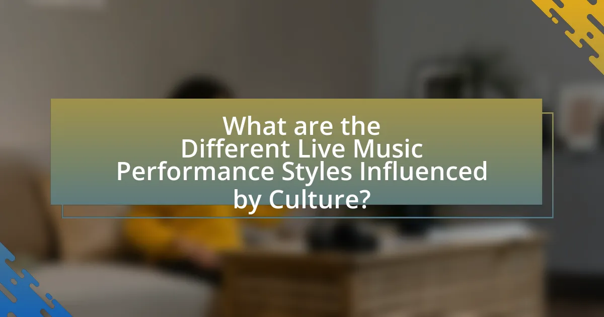 What are the Different Live Music Performance Styles Influenced by Culture?