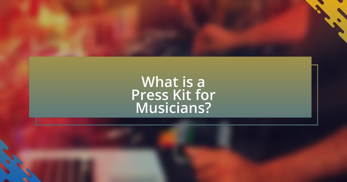What is a Press Kit for Musicians?