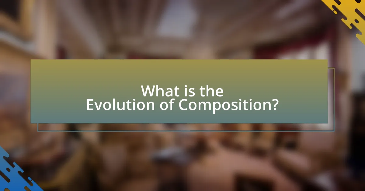 What is the Evolution of Composition?